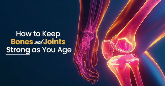 How to Keep Bones and Joints Strong as You Age