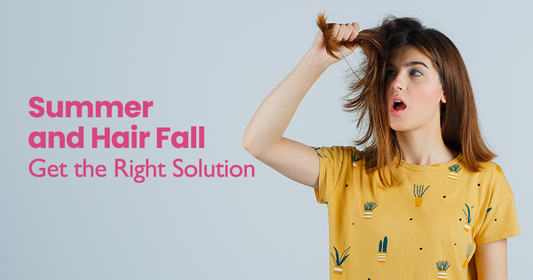 Summer and Hair Fall, Get the Right Solution