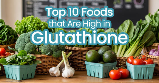 Top 10 Foods Are High in Glutathione