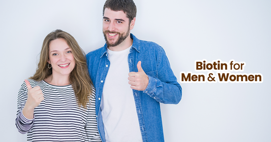 Biotin for Men & Women: More Than Just Hair Growth