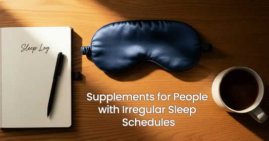 Supplements for People with Irregular Sleep Schedules