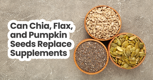 Can Chia, Flax, and Pumpkin Seeds Replace Supplements? Let’s Compare